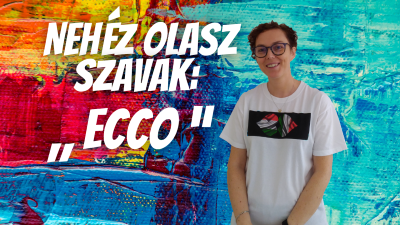 Nehéz olasz szavak: ecco