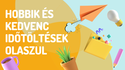 Hobbik és kedvenc időtöltések olaszul